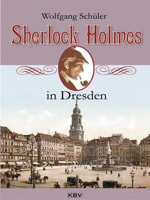 cover image of Sherlock Holmes in Dresden